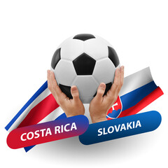 Soccer football competition match, national teams costa rica vs slovakia