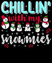 Chillin' with my snowmies Christmas T-Shirt Design