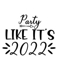 Happy New Year svg, New Years svg, New Years Eve svg, New Year svg, New Years svg File, New Years Shirt svg, 2022 svg, Files for Cricut, dxf