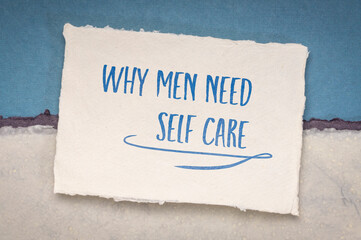 why men need self care - handwriting on a handmade paper, healthy lifestyle and personal development concept