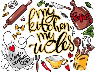 Hand drawn illustration lettering quote My kitchen my rules and some kitchenware around it isolated on white background