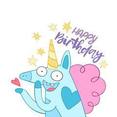 Happy Birthday. Lettering holiday poster. Celebratory card. Cute unicorn - crazy cartoon character. Isolated vector object on white background. Stars print. 