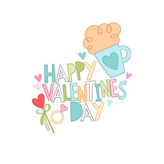 Happy Valentine's Day. Lettering art. Hot drink cup: coffee, tea, hot chocolate. Candy - lollipop. Isolated vector object on white background. Valentine's day art. 
