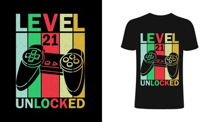 Leve 21 Unlocked T shirt design, vector, element, apparel, template, typography, vintage, eps 10,gamer t shirt.
