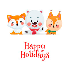 Cute Happy Holidays card with cartoon characters. Winter backdrop with a funny polar bear, a fox and a squirrel with a big signboard on a white background. Vector illustration 10 EPS.