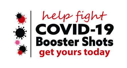 Vector for COVID-19 Booster shot with message help fight, red and black writing on white background with germ icons vertically beside text. COVID-19 vaccination, protection, vaccine, 3rd dose.