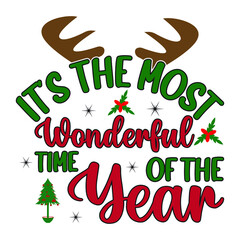 Fototapeta premium It's the most wonderful time of the year- Christmas typography. Tshirt design