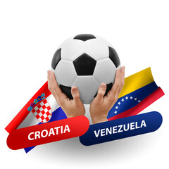 Soccer football competition match, national teams croatia vs venezuela