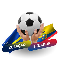 Soccer football competition match, national teams curacao vs ecuador
