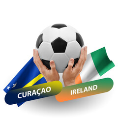Soccer football competition match, national teams curacao vs ireland