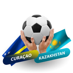 Soccer football competition match, national teams curacao vs kazakhstan