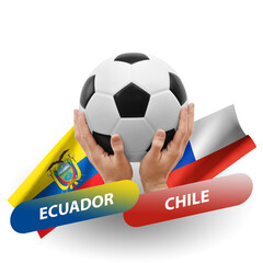 Soccer football competition match, national teams ecuador vs chile