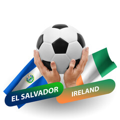 Soccer football competition match, national teams el salvador vs ireland