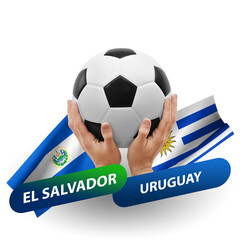 Soccer football competition match, national teams el salvador vs uruguay