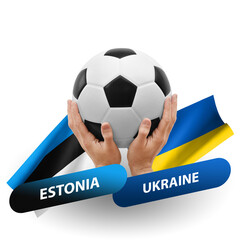 Soccer football competition match, national teams estonia vs ukraine