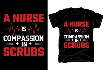 A nurse is comp assion in scrubs , nurse t-shirt design