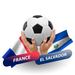 Soccer football competition match, national teams france vs el salvador