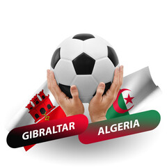 Soccer football competition match, national teams gibraltar vs algeria