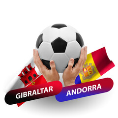 Soccer football competition match, national teams gibraltar vs andorra