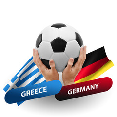Soccer football competition match, national teams greece vs germany