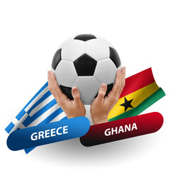 Soccer football competition match, national teams greece vs ghana