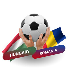 Soccer football competition match, national teams hungary vs romania