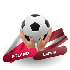 Soccer football competition match, national teams poland vs latvia