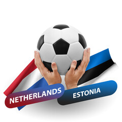 Soccer football competition match, national teams netherlands vs estonia