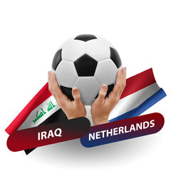 Soccer football competition match, national teams iraq vs netherlands