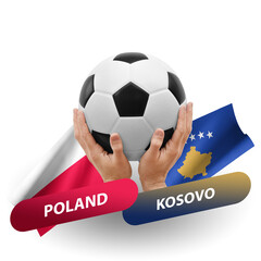 Soccer football competition match, national teams poland vs kosovo