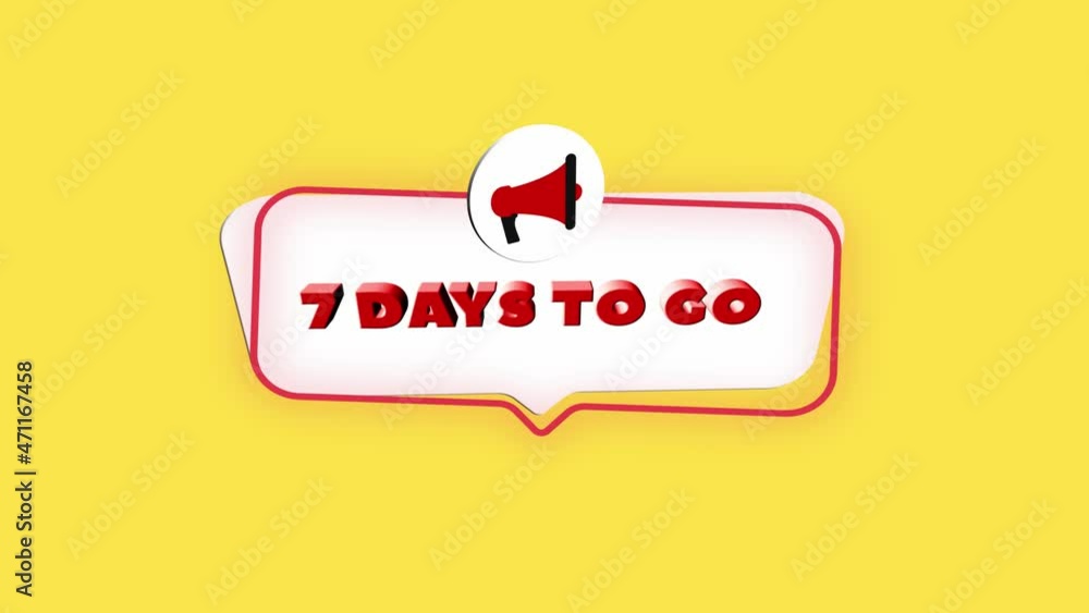 Aufkleber 3d realistic style megaphone icon with text 7 days to go isolated on yellow background. Megaphone with speech bubble and 7 days to go text on flat design. 4K video motion graphic