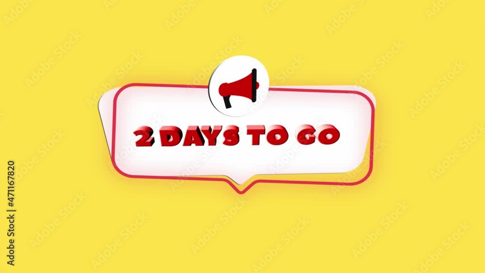Aufkleber 3d realistic style megaphone icon with text 2 days to go isolated on yellow background. Megaphone with speech bubble and 2 days to go text on flat design. 4K video motion graphic
