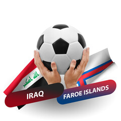 Soccer football competition match, national teams iraq vs faroe islands
