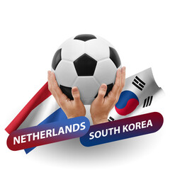 Soccer football competition match, national teams netherlands vs south korea