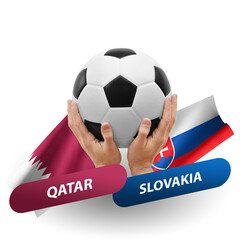 Soccer football competition match, national teams qatar vs slovakia
