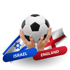 Soccer football competition match, national teams israel vs england
