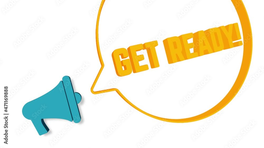 Poster Megaphone with speech bubble in 3d style on white background. Get ready text. Loudspeaker. 4K video motion graphic