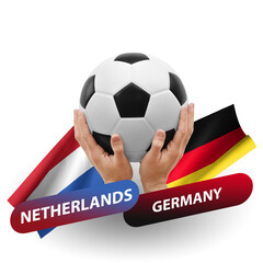 Soccer football competition match, national teams netherlands vs germany