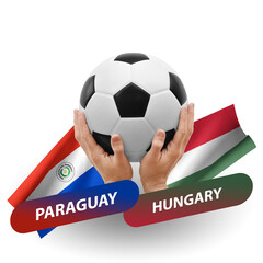 Soccer football competition match, national teams paraguay vs hungary