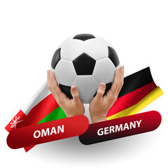 Soccer football competition match, national teams oman vs germany