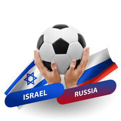 Soccer football competition match, national teams israel vs russia