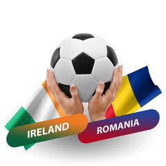 Soccer football competition match, national teams ireland vs romania