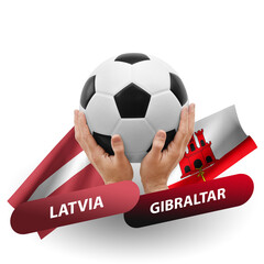 Soccer football competition match, national teams latvia vs gibraltar