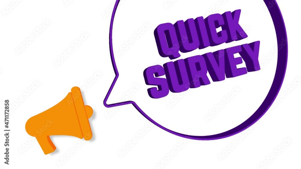 Leinwandbilder Megaphone with speech bubble in 3d style on white background. Quick Survey text. Loudspeaker. 4K video motion graphic