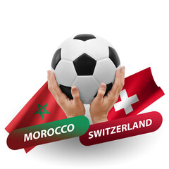 Soccer football competition match, national teams morocco vs switzerland