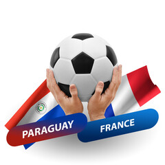 Soccer football competition match, national teams paraguay vs france