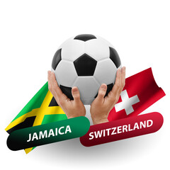 Soccer football competition match, national teams jamaica vs switzerland