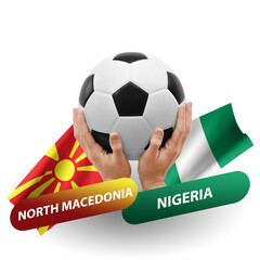 Soccer football competition match, national teams north macedonia vs nigeria