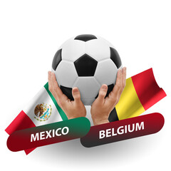 Soccer football competition match, national teams mexico vs belgium