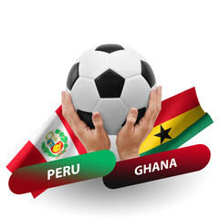 Soccer football competition match, national teams peru vs ghana